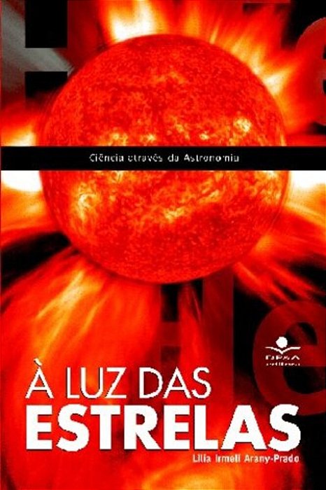 À Luz Das Estrelas Ciência Através Da Astronomia..-