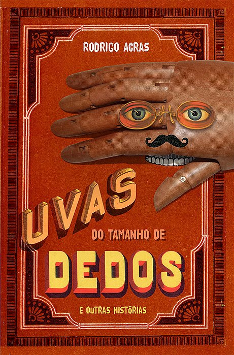 Uvas Do Tamanho De Dedos E Outras Histórias..-