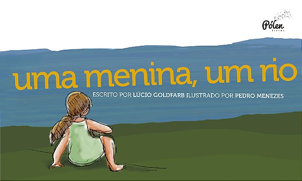 Uma Menina, Um Rio..-