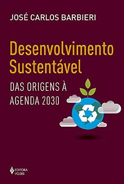 Desenvolvimento Sustentável: Das Origens À Agenda 2030..-
