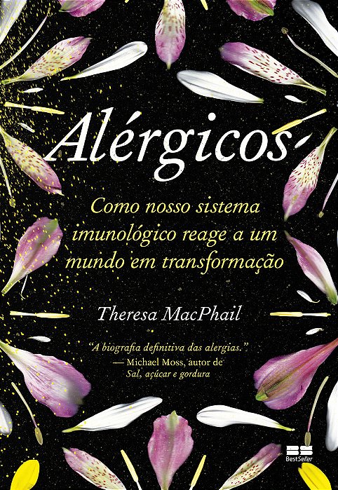 Alérgicos Como Nosso Sistema Imunológico Reage A Um Mundo Em Transformação..-