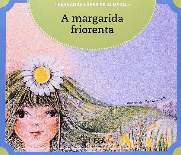 A Margarida Friorenta - Coleção Passa Anel
