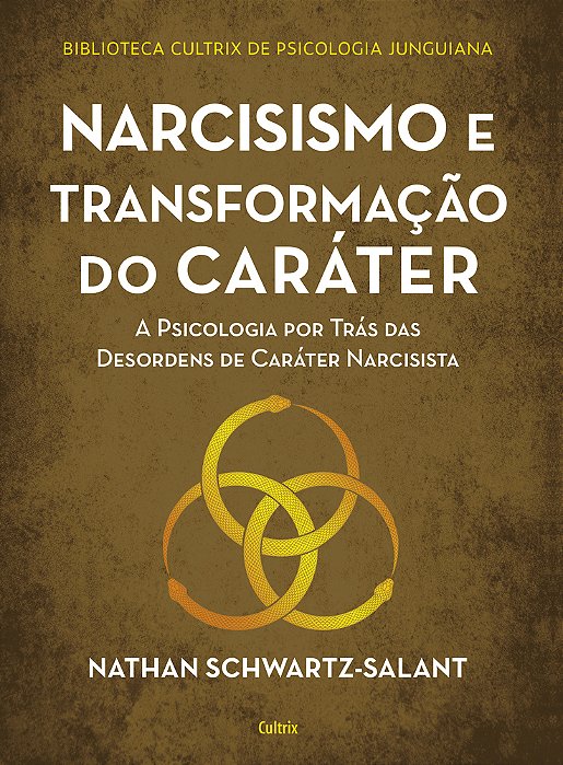 Narcisismo E Transformação Do Caráter A Psicologia Por Trás Das Desordens De Caráter Narcisista..-