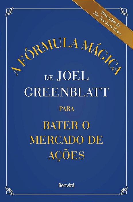 A Fórmula Mágica De Joel Greenblatt Para Bater O Mercado De Ações..-
