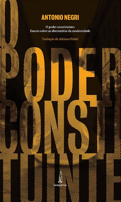 O Poder Constituinte Ensaio Sobre As Alternativas Da Modernidade..-