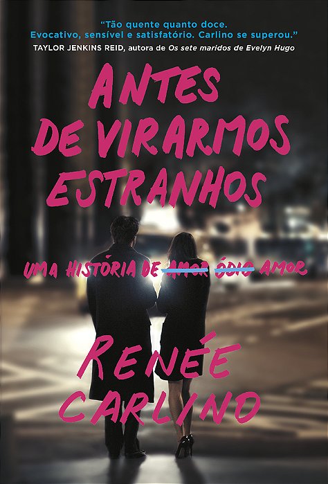 Antes De Virarmos Estranhos – Sucesso No Tiktok Uma História De Amor..-
