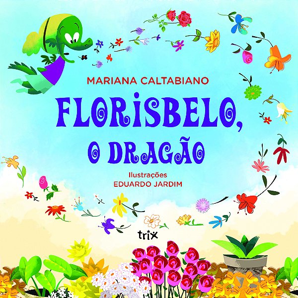 Florisbelo, O Dragão..-