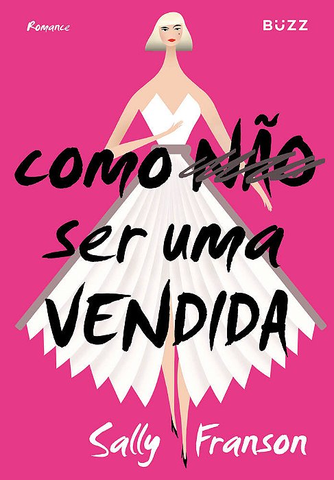 Como Não Ser Uma Vendida..-