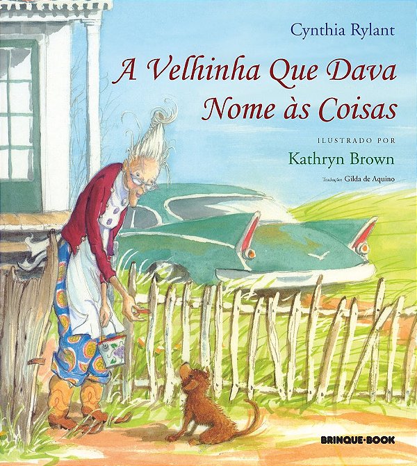 A Velhinha Que Dava Nome As Coisas