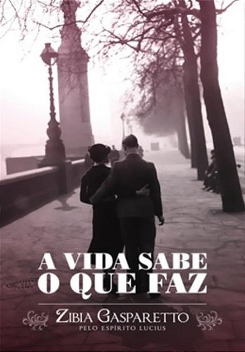 A Vida Sabe O Que Faz