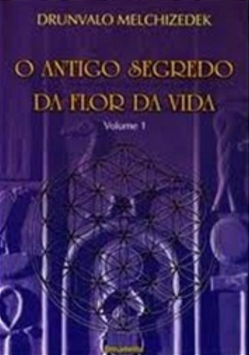 O Antigo Segredo Da Flor Da Vida - Volume I..-