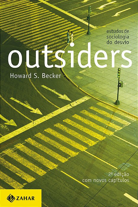 Outsiders Estudos De Sociologia Do Desvio (2A Edição)..-