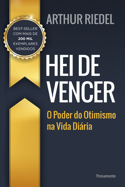 Hei De Vencer O Poder Do Otimismo Na Vida Diária..-