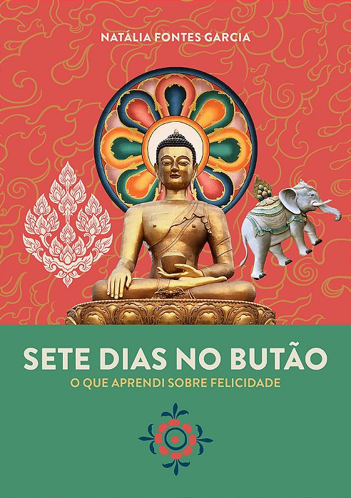 Sete Dias No Butão O Que Aprendi Sobre Felicidade..-