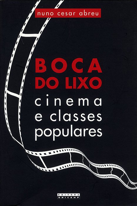 Boca Do Lixo Cinema E Classes Populares..-