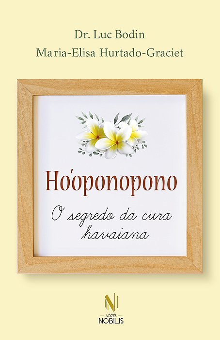Ho'Oponopono - O Segredo Da Cura Havaiana
