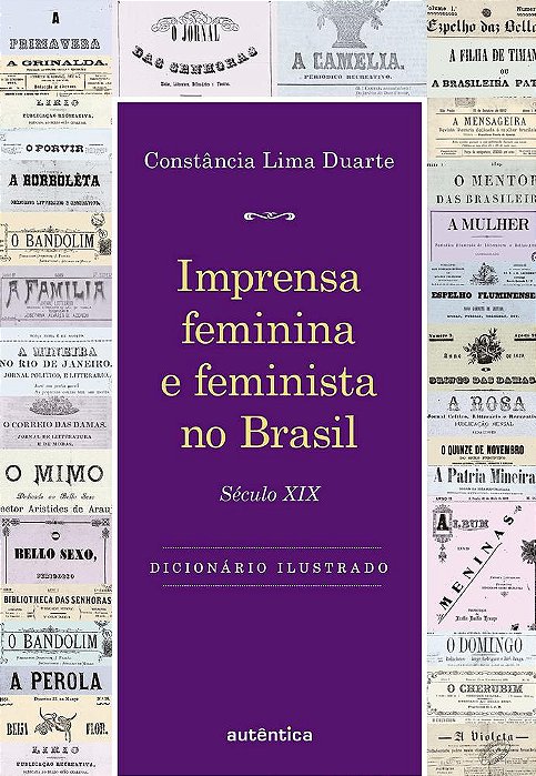 Imprensa Feminina E Feminista No Brasil: Século XIX..-