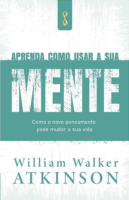 Aprenda Como Usar A Sua Mente..-