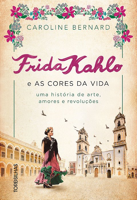 Frida Kahlo E As Cores Da Vida - 9786555680119