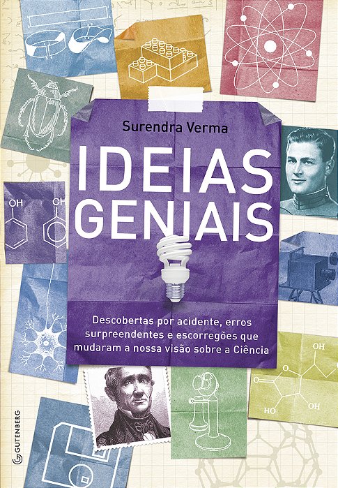 Ideias Geniais Descobertas Por Acidente, Erros Surpreendentes E Escorregões Que Mudaram A Nossa Visão Sobre A Ciência..-