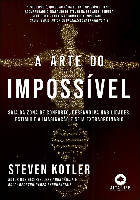 A Arte Do Impossível Saia Da Zona De Conforto, Desenvolva Habilidades, Estimule A Imaginação E Seja Extraordinário..-