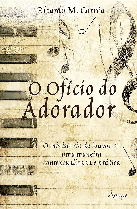 O Ofício Do Adorador..-