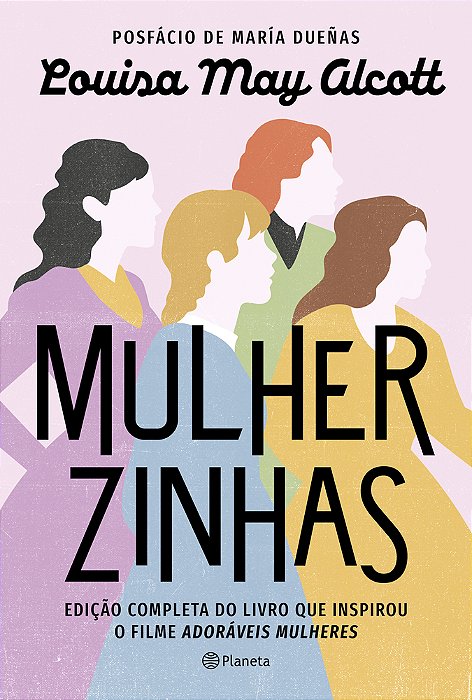 Mulherzinhas Edição Completa Do Livro Que Inspirou O Filme Adoráveis Mulheres..-