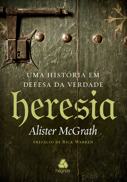Heresia Uma História Em Defesa Da Verdade