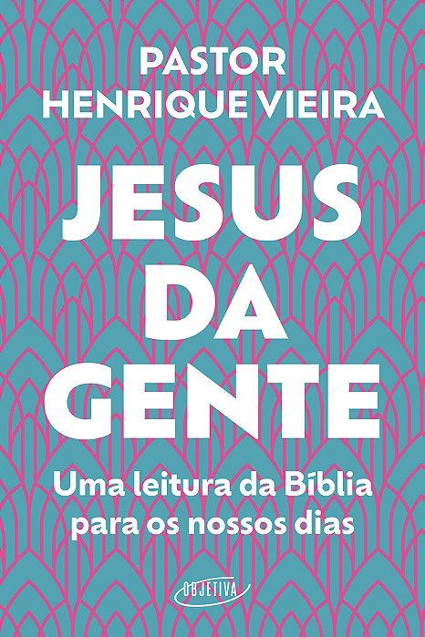 Jesus Da Gente Uma Leitura Da Bíblia Para Os Nossos Dias..-