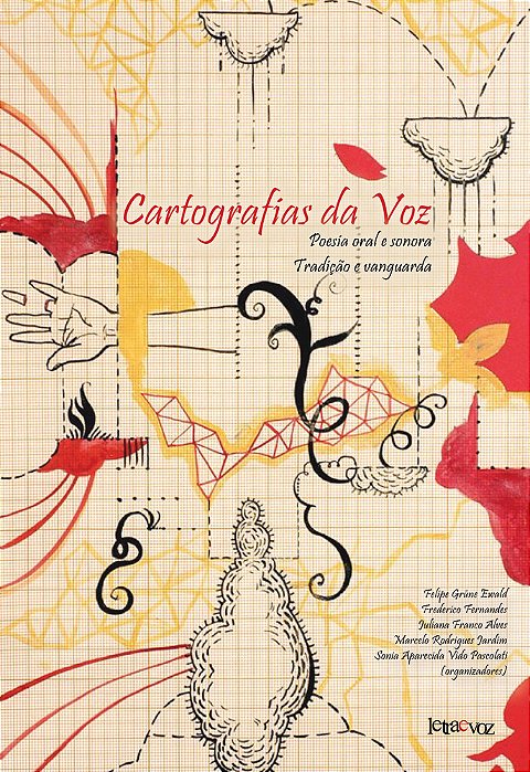 Cartografias Da Voz Poesia Oral E Sonora, Tradição E Vanguarda