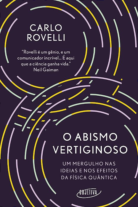 O Abismo Vertiginoso Um Mergulho Nas Ideias E Nos Efeitos Da Física Quântica..-
