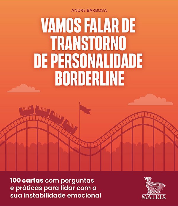Vamos Falar De Transtorne De Personalidade Borderline 100 Cartas Com Perguntas Práticas Para Lidar Com A Sua Instabilidade Emocional..-