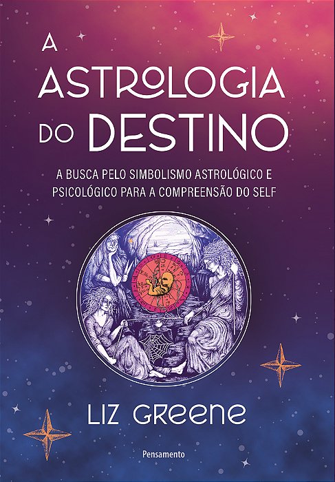 A Astrologia Do Destino A Busca Pelo Simbolismo Astrológico E Psicológico Para A Compreensão Do Self..-