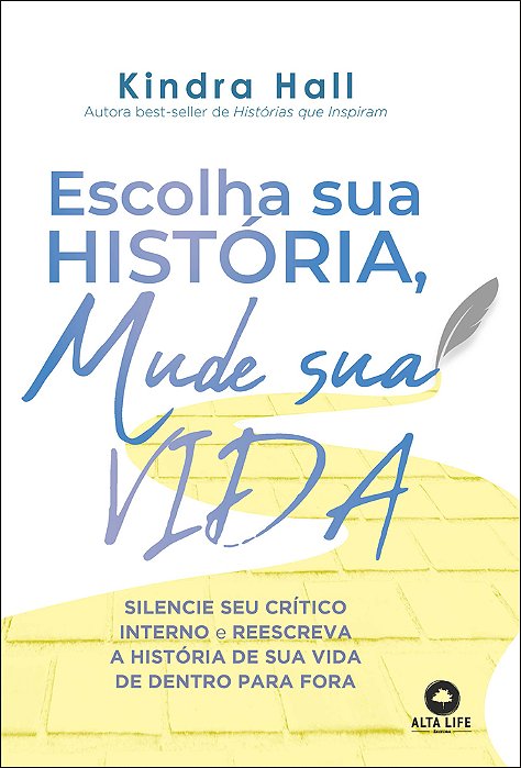 Escolha Sua História, Mude Sua Vida Silencie Seu Crítico Interno E Reescreva A História De Vida De Dentro Para Fora..-