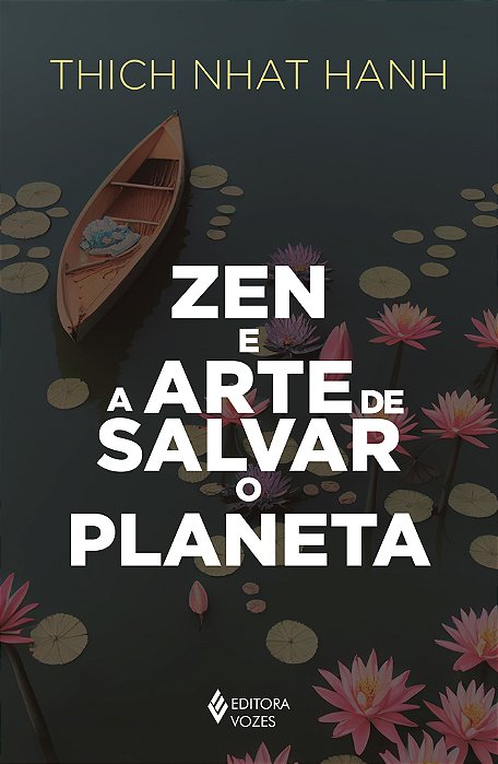 Zen E A Arte De Salvar O Planeta..-