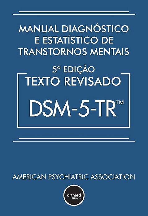 Manual Diagnóstico E Estatístico De Transtornos Mentais - Dsm-5-tr Texto Revisado