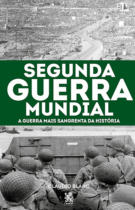 Segunda Guerra Mundial: A Guerra Mais Sangrenta Da História..-