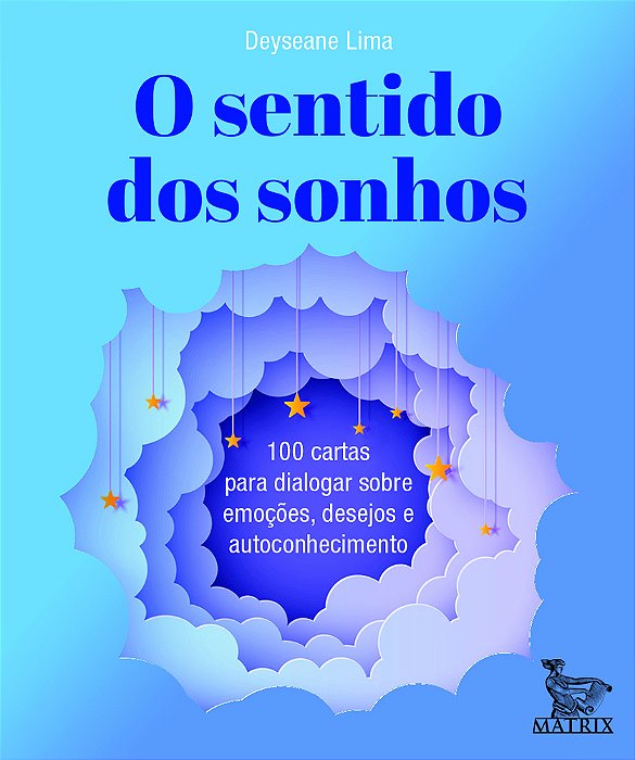 O Sentido Dos Sonhos 100 Cartas Para Dialogar Sobre Emoções, Desejos E Autoconhecimento. ..-