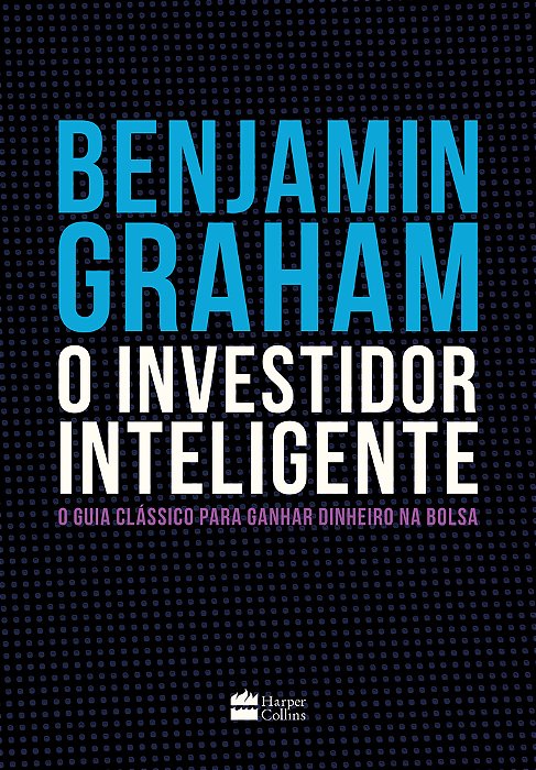 O Investidor Inteligente | A Bíblia Do Mercado De Ações O Guia Clássico Para Ganhar Dinheiro Na Bolsa..-