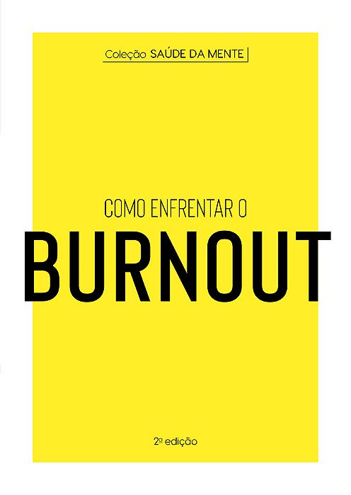 Coleção Saúde Da Mente - Como Enfrentar O Burnout..-