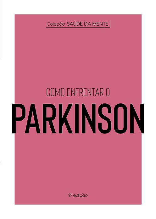 Coleção Saúde Da Mente - Como Enfrentar O Parkinson..-