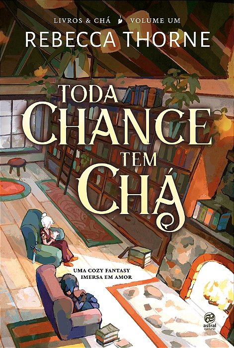 Toda Chance Tem Chá Livro 1 Da Série Livros & Chá, Uma Cozy Fantasy Imersa Em Amor..-