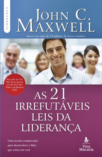 As 21 Irrefutáveis Leis Da Liderança..-