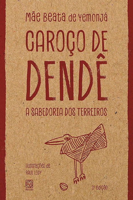 Caroço De Dendê A Sabedoria Dos Terreiros..-