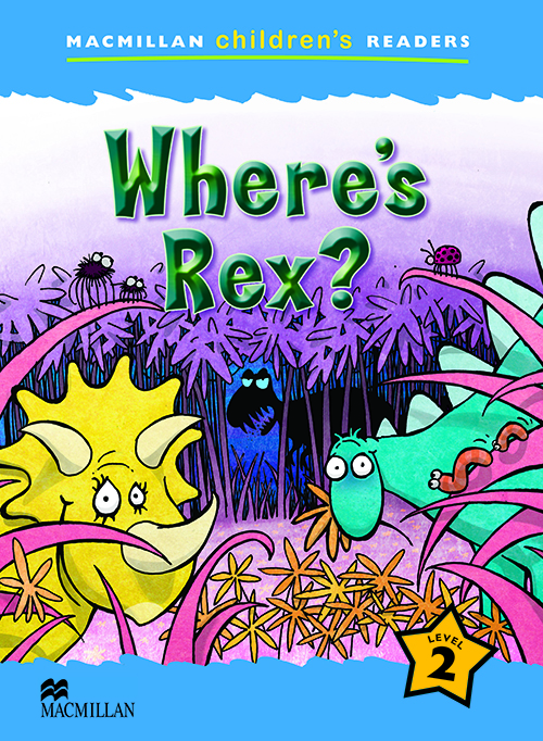 Where's Rex? - Macmillan Children's Reader - Level 2..-