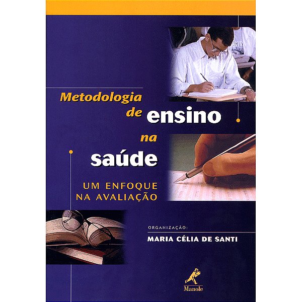 Metodologia De Ensino Na Saúde - Um Enfoque Na Avaliação..-