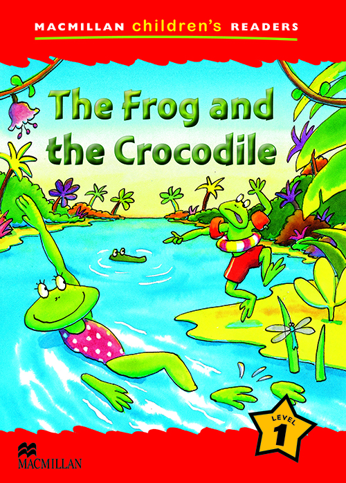 The Frog And The Crocodile - Macmillan Children's Readers - Level 1..-