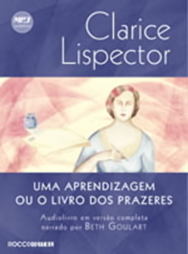 Uma Aprendizagem Ou O Livro Dos Prazeres..-