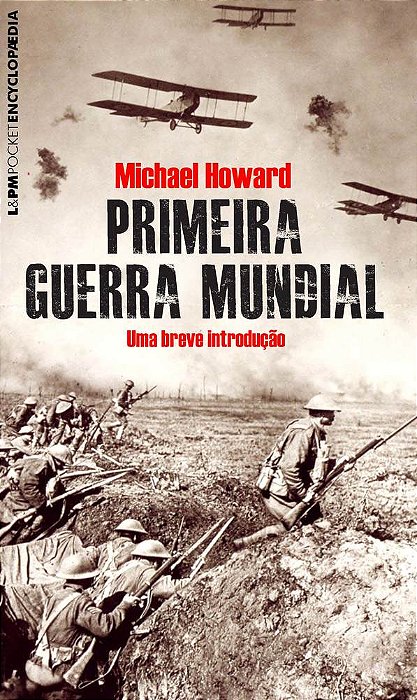 Primeira Guerra Mundial - Pocket Encyclopaedia