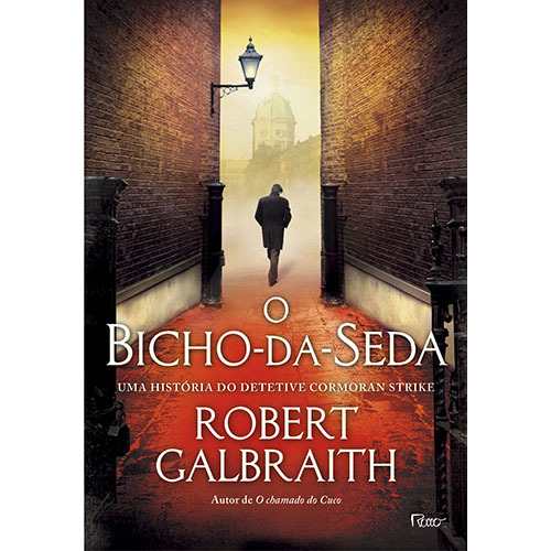 O Bicho-Da-seda - Uma História Do Detetive Cormoran Strike..-